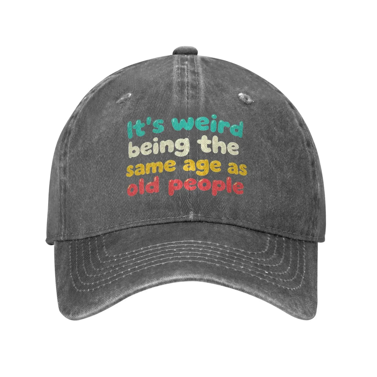 Same Age As Old People Denim Baseball Cap