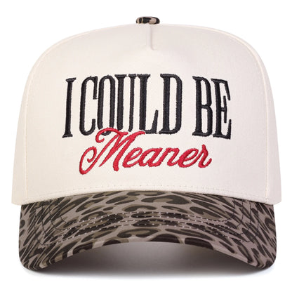 I Could Be Meaner Embroidered Baseball Cap
