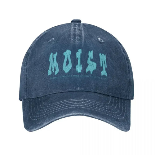 MOIST Because Someone Hates This Word Baseball Cap