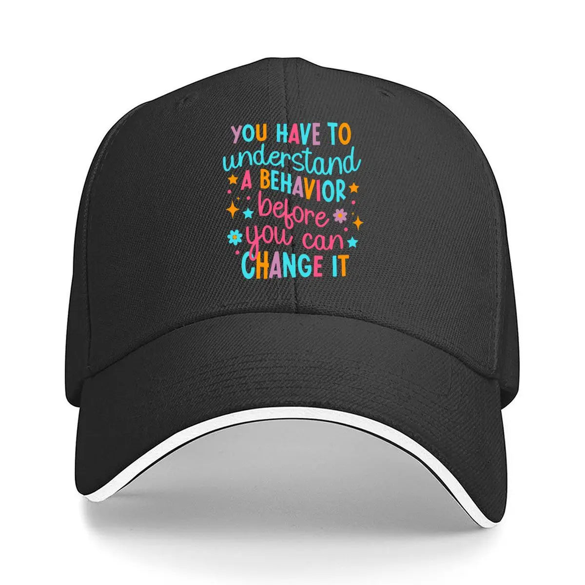 You Have To Understand A Behavior Before You Can Change It Sandwich Baseball Cap