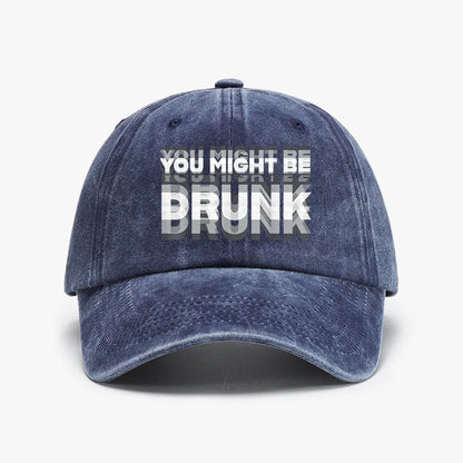 Funny You Might Be Drunk Baseball Cap
