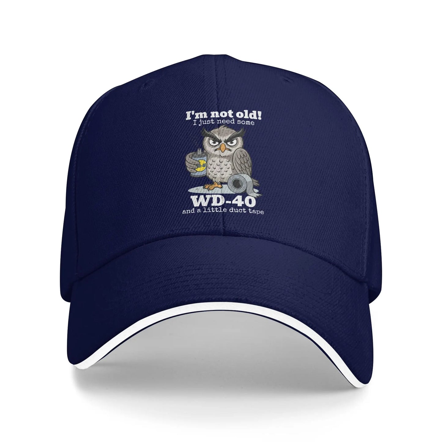 I'm Not Old I Just Need WD-40 And Duct Tape Baseball Cap