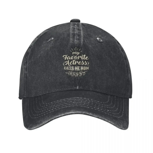 Favorite Actress Calls Me Mom Baseball Cap