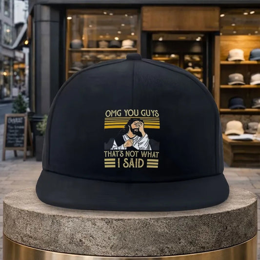 Funny Jesus OMG You Guys That's Not What I Said Snapback Cap