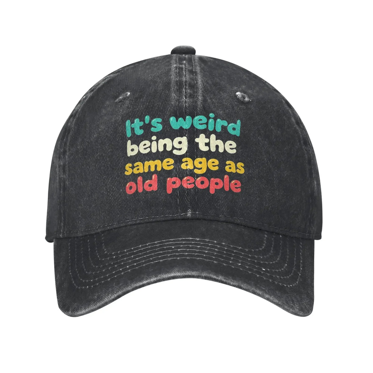 Same Age As Old People Denim Baseball Cap