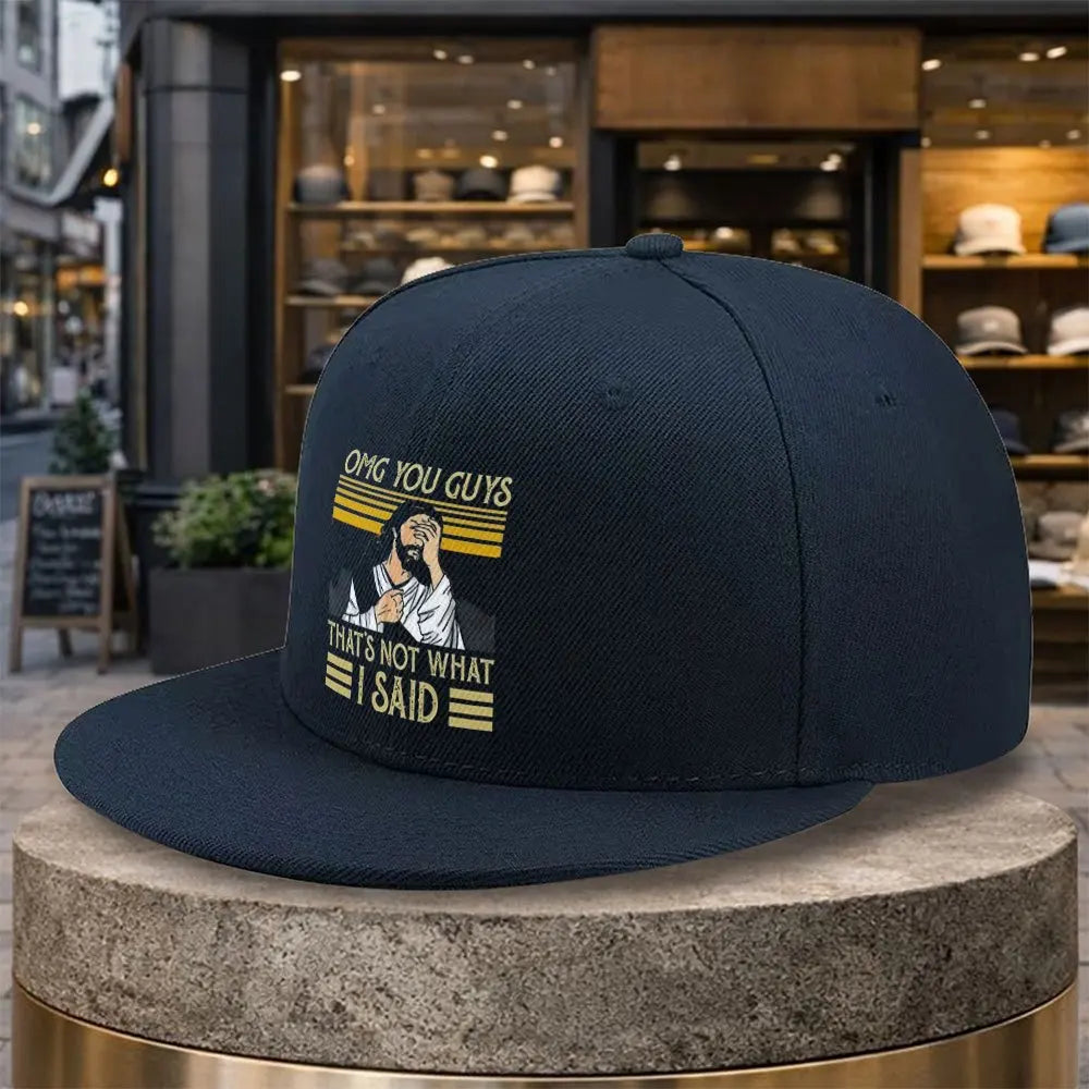 Funny Jesus OMG You Guys That's Not What I Said Snapback Cap