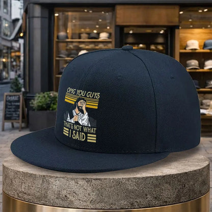 Funny Jesus OMG You Guys That's Not What I Said Snapback Cap