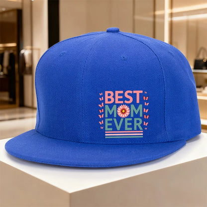 Best Mom Ever Snapback Cap