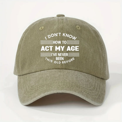 Act My Age Baseball Cap