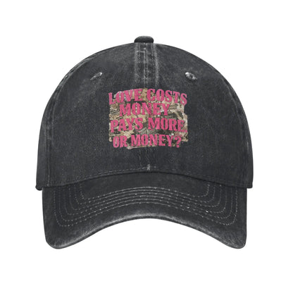 Love Costs Money Pays More Distressed Baseball Cap