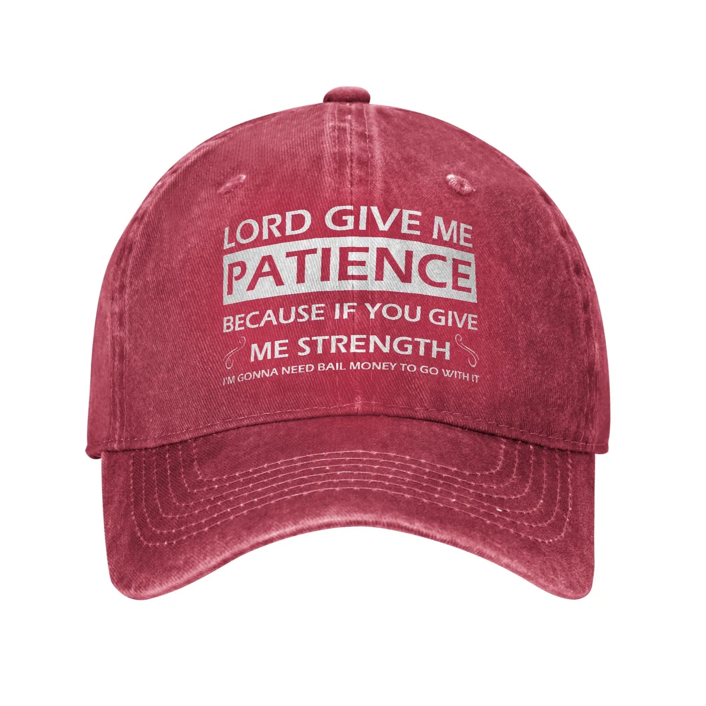 Lord Give Me Patience Baseball Cap