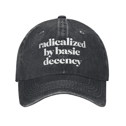 Radicalized By Basic Decency Distressed Washed Baseball Cap