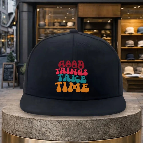 Good Things Take Time Snapback Cap