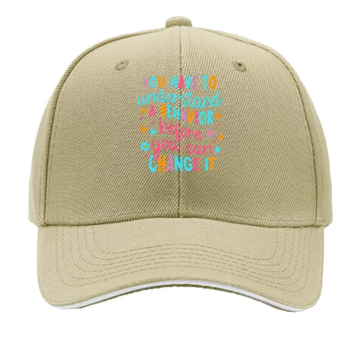 You Have To Understand A Behavior Before You Can Change It Sandwich Baseball Cap