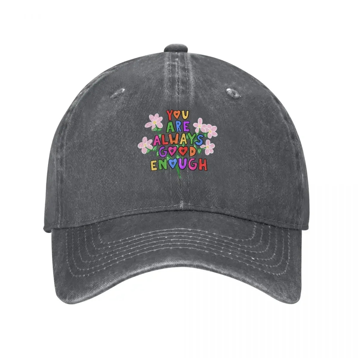 You Are Always Good Enough Baseball Cap
