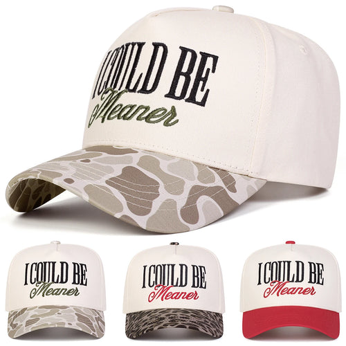I Could Be Meaner Embroidered Baseball Cap