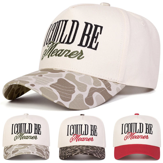 I Could Be Meaner Embroidered Baseball Cap