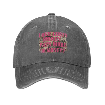 Love Costs Money Pays More Distressed Baseball Cap