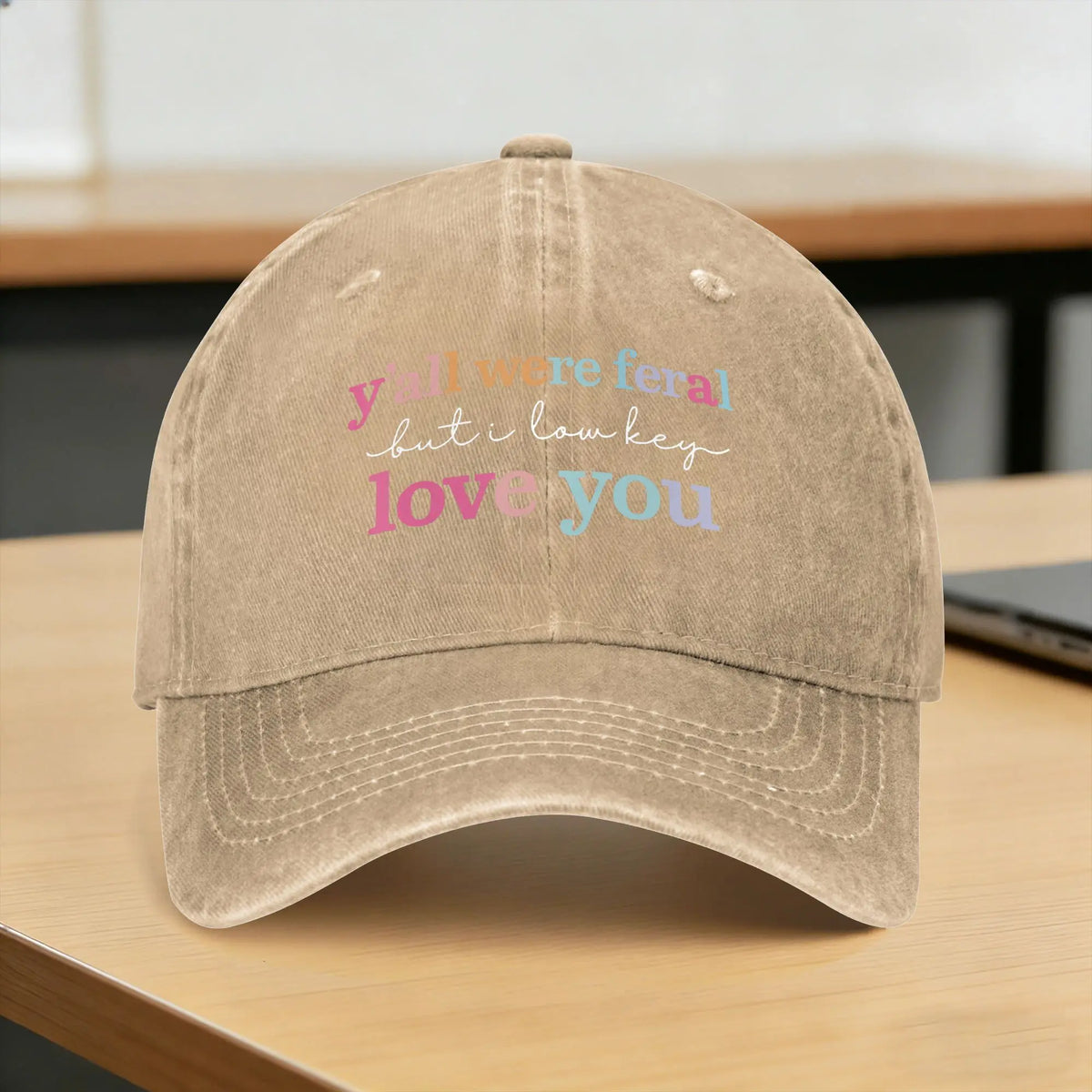 Y'all Were Feral But I Love You Baseball Cap