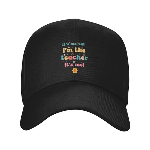 It's Me Hi I'm The Teacher Embroidered Baseball Cap