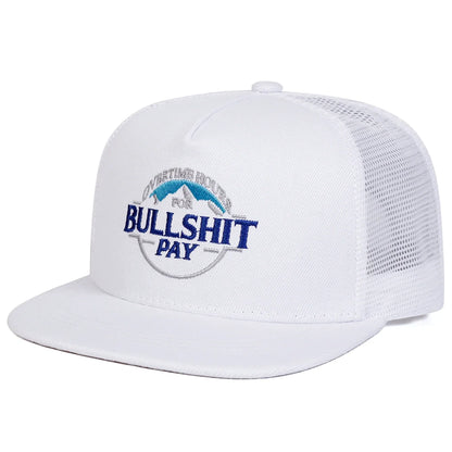 BULLSHIT PAY Embroidery Outdoor Snapback Cap
