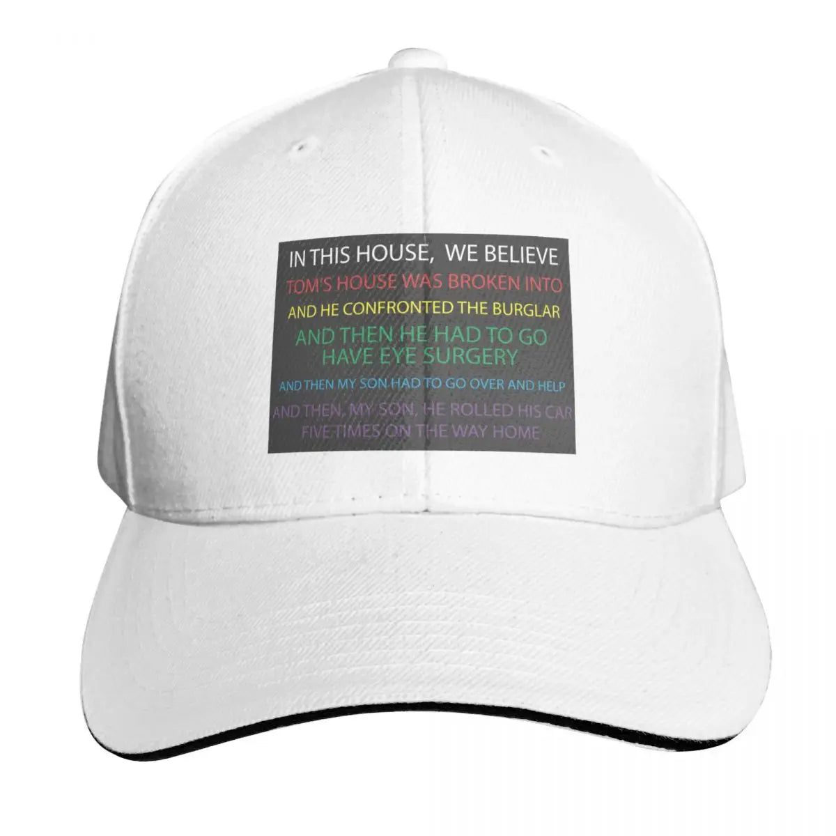 Tom's House Was Broken Into Baseball Cap