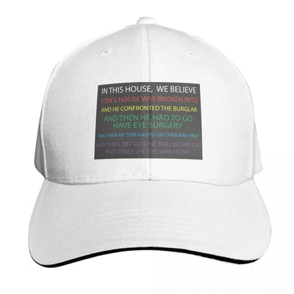 Tom's House Was Broken Into Baseball Cap