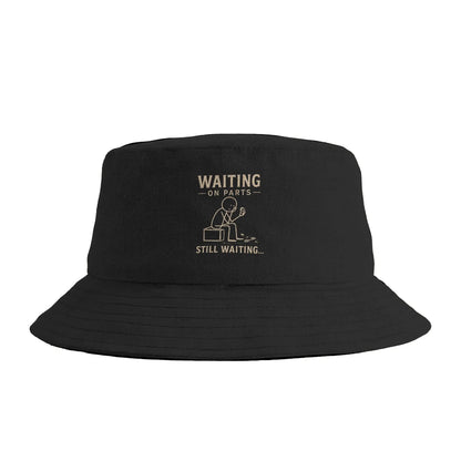 Waiting On Parts Mechanic Humor Bucket Hat