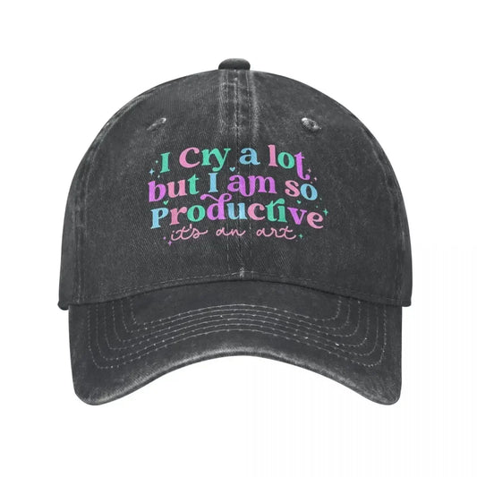 I Cry A Lot But Stay Productive Baseball Cap