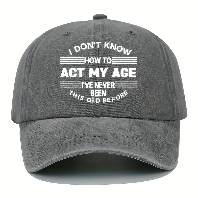 Act My Age Baseball Cap