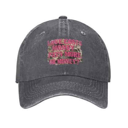 Love Costs Money Pays More Distressed Baseball Cap