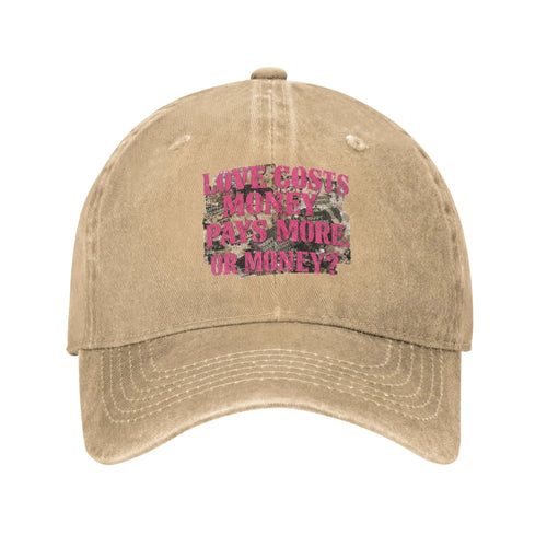 Love Costs Money Pays More Distressed Baseball Cap