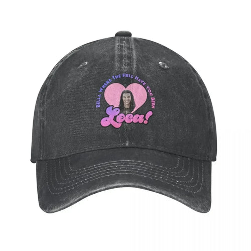 Bella Where The Hell Have You Been Loca Baseball Cap