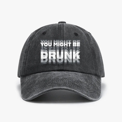 Funny You Might Be Drunk Baseball Cap