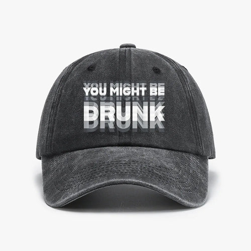 Funny You Might Be Drunk Baseball Cap