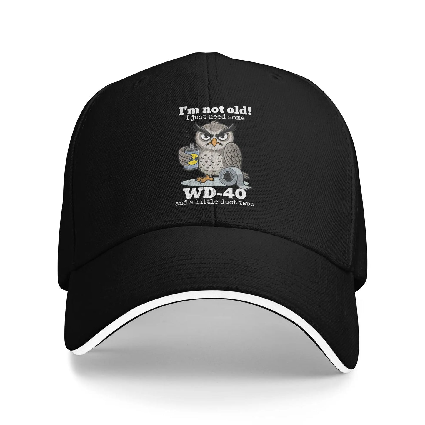 I'm Not Old I Just Need WD-40 And Duct Tape Baseball Cap