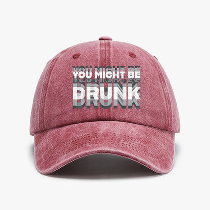 Funny You Might Be Drunk Baseball Cap