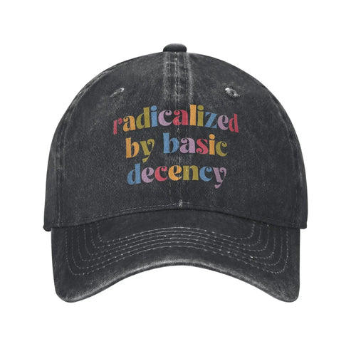 Radicalized By Basic Decency Distressed Washed Baseball Cap