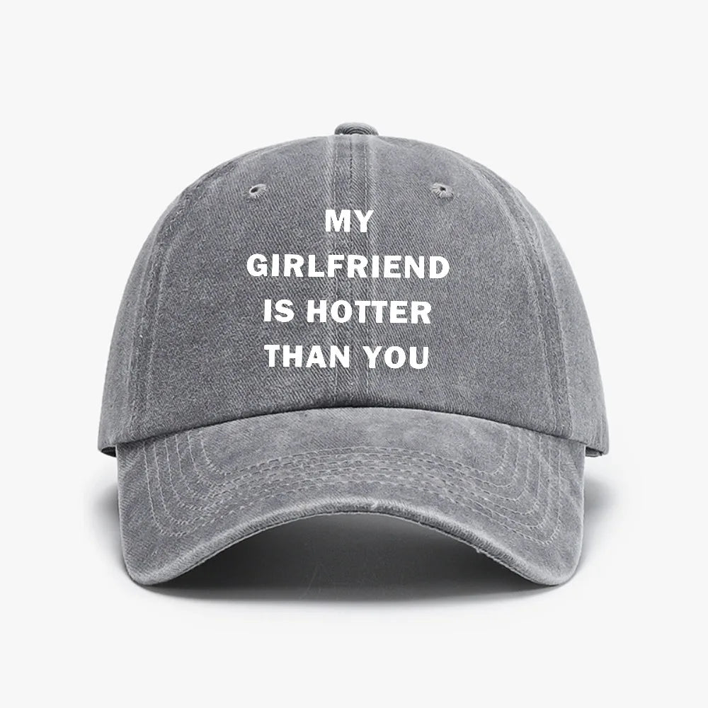 My Girlfriend Hotter Than You Baseball Cap