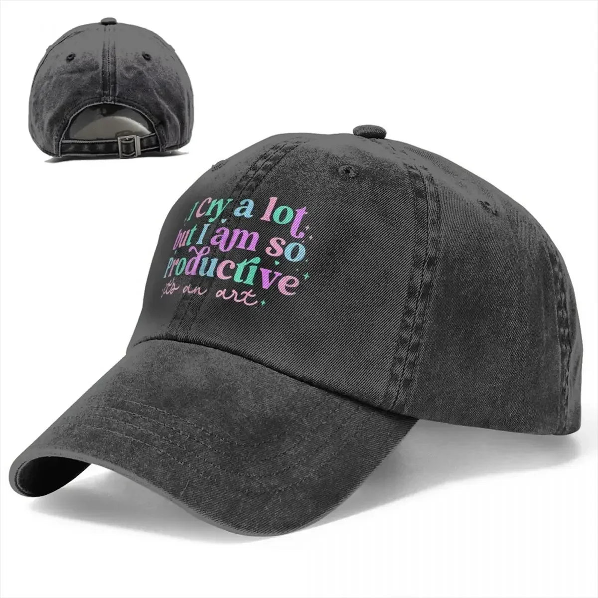 I Cry A Lot But Stay Productive Baseball Cap