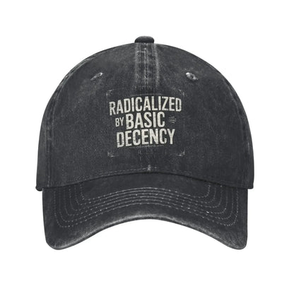 Radicalized By Basic Decency Distressed Washed Baseball Cap