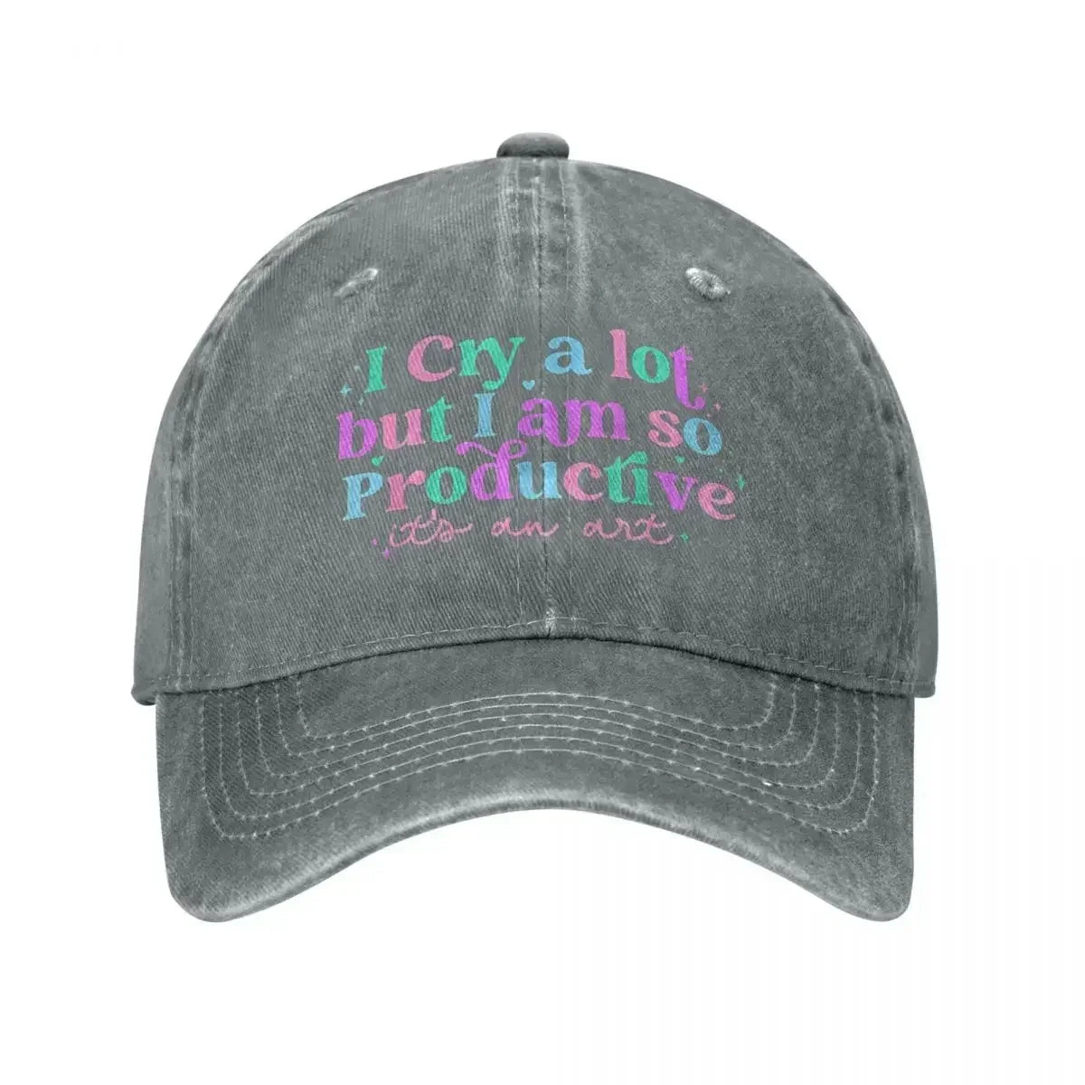 I Cry A Lot But Stay Productive Baseball Cap