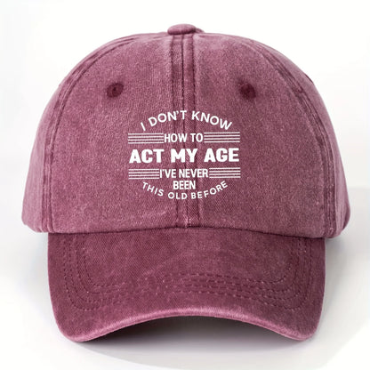 Act My Age Baseball Cap
