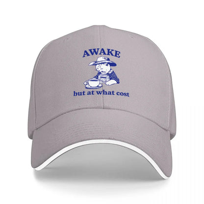 Awake But At What Cost Baseball Cap