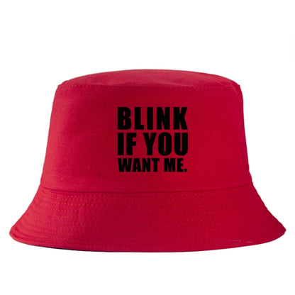 Blink If You Want Me Bucket Hat Unisex