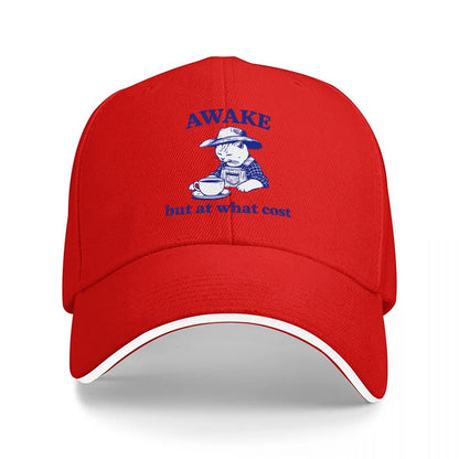Awake But At What Cost Baseball Cap