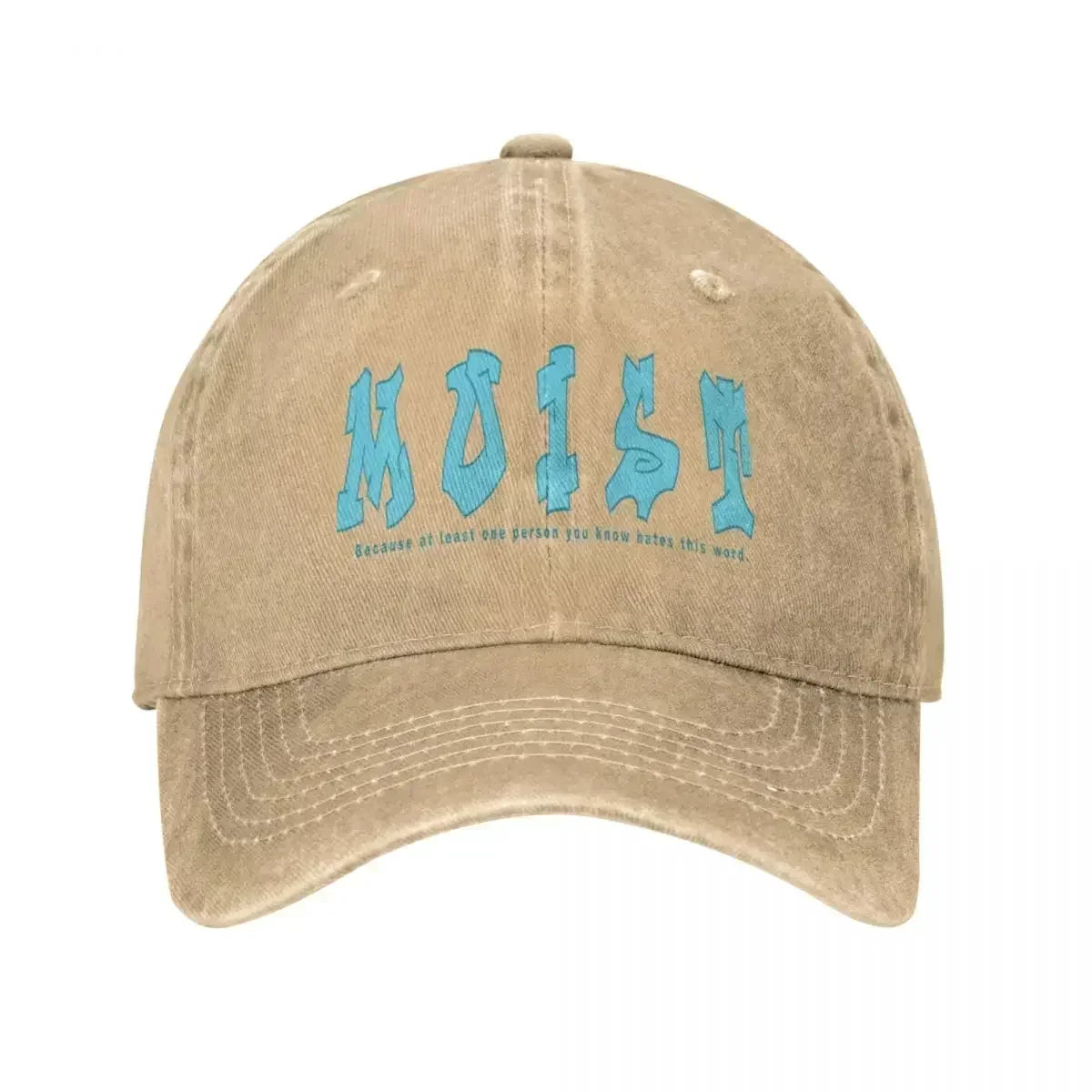 MOIST Because Someone Hates This Word Baseball Cap