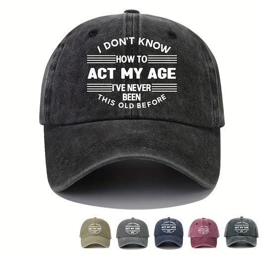 Act My Age Baseball Cap