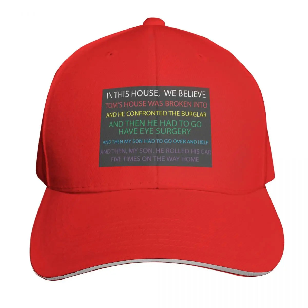Tom's House Was Broken Into Baseball Cap