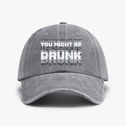 Funny You Might Be Drunk Baseball Cap